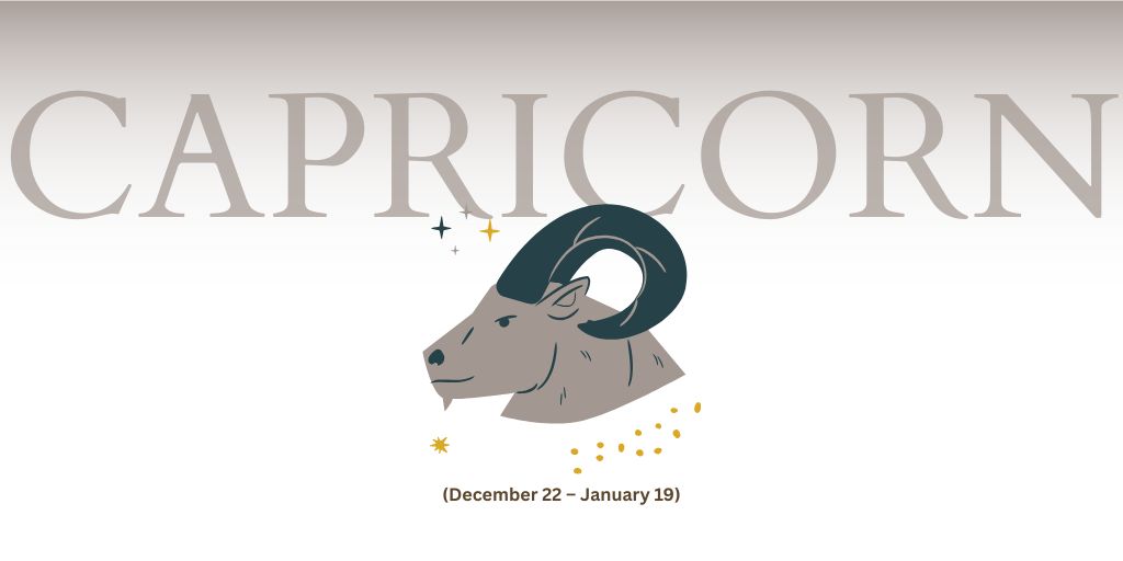 Capricorn (December 22-January 19) 